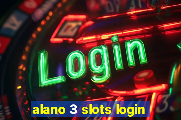 alano 3 slots login